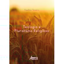 TEOLOGIA E PLURALISMO RELIGIOSO