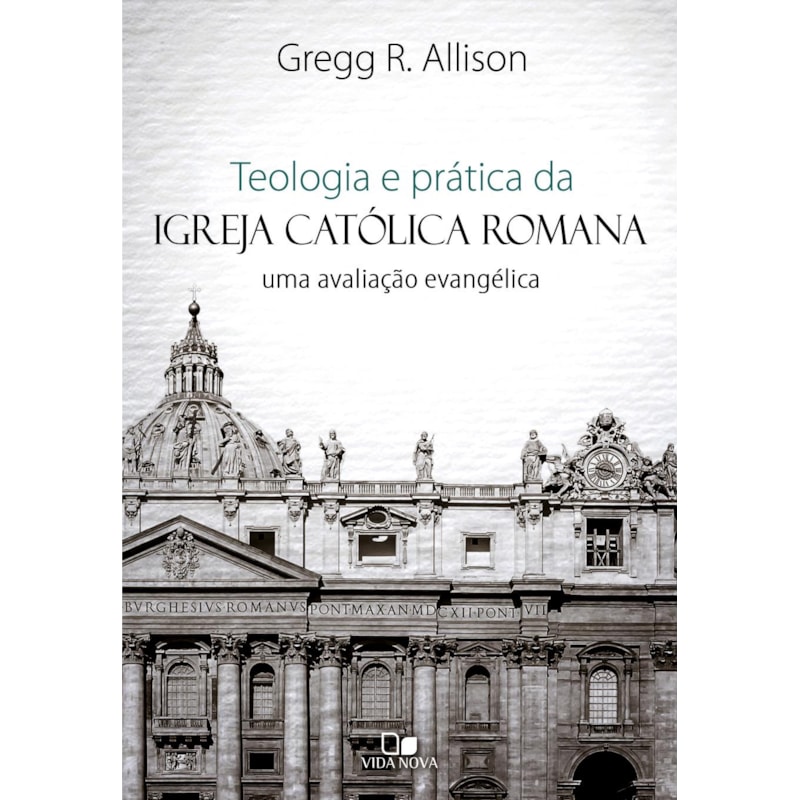 Teologia e prática da igreja católica romana