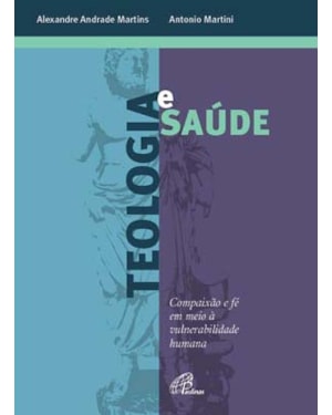 Teologia e saúde: compaixão e fé em meio à vulnerabilidade humana