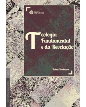 TEOLOGIA FUNDAMENTAL E DA REVELAÇÃO