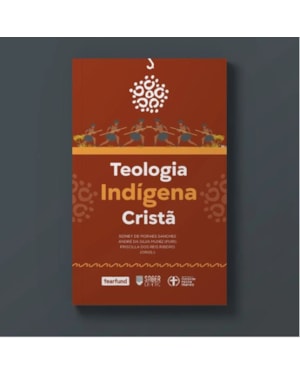 TEOLOGIA INDÍGENA CRISTÃ