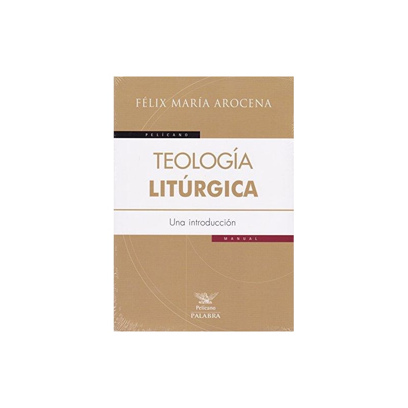 TEOLOGIA LITURGICA. UNA INTRODUCCION