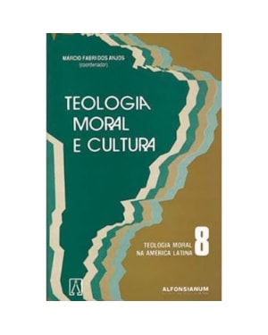 TEOLOGIA MORAL E CULTURAL