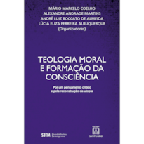 TEOLOGIA MORAL E FORMAÇÃO DA CONSCIÊNCIA