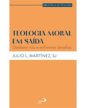 Teologia moral em saída - Desfazer nós e enfrentar desafios