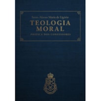 TEOLOGIA MORAL - PRÁTICA DOS CONFESSORES