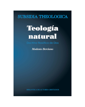 TEOLOGÍA NATURAL - DOCTRINA FILOSÓFICA DE DIOS