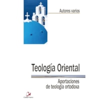 TEOLOGÍA ORIENTAL - APORTACIONES DE TEOLOGÍA ORTODOXA