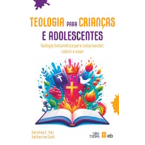 TEOLOGIA PARA CRIANÇAS E ADOLESCENTES