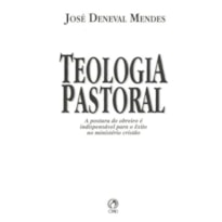 TEOLOGIA PASTORAL - A POSTURA DO OBREIRO E INDISPENSAVEL - 1