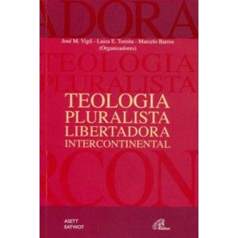 TEOLOGIA PLURALISTA LIBERTADORA INTERCONTNENTAL