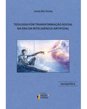 Teologia por Transformação Social na Era da Inteligência Artificial