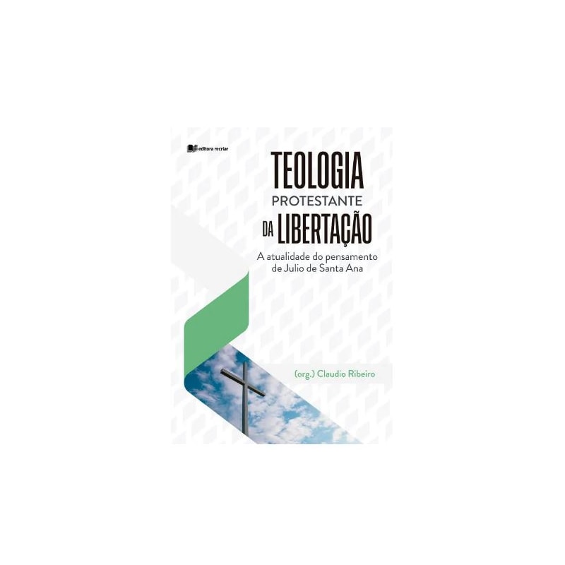 TEOLOGIA PROTESTANTE DA LIBERTAÇÃO