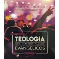 TEOLOGIA QUE VEM DOS PALCOS EVANGELICOS