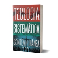 Teologia Sistemática Contemporânea - Júlio Andrade Ferreira