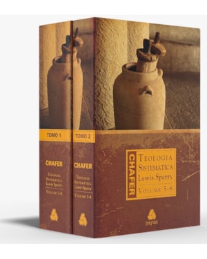 Teologia sistemática de Chafer - Volume 1 & 2: Volume 1-4