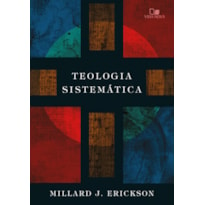 TEOLOGIA SISTEMÁTICA (ERICKSON)