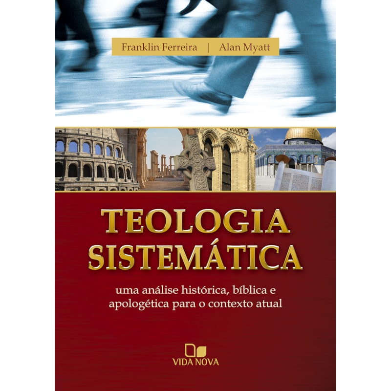 Teologia sistemática - (franklin e myatt)