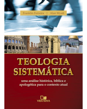 Teologia sistemática - (franklin e myatt)