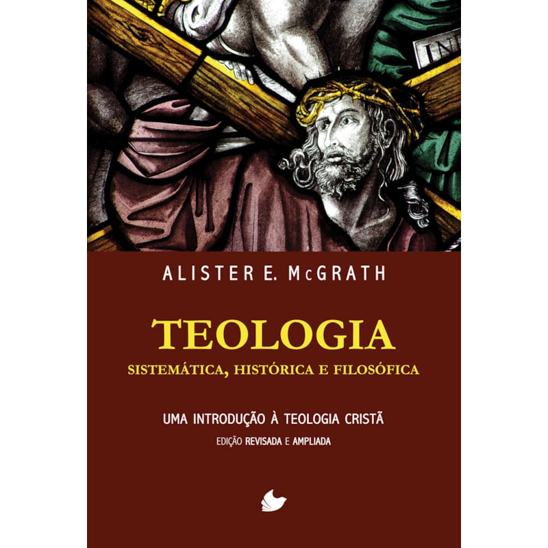 TEOLOGIA SISTEMÁTICA, HISTÓRICA E FILOSÓFICA