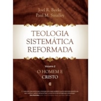 TEOLOGIA SISTEMÁTICA REFORMADA VOL. 2