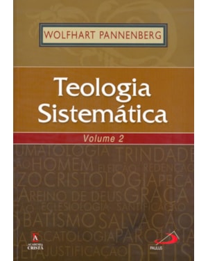 Teologia Sistemática - volume 2