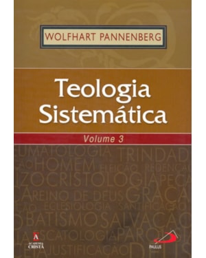 Teologia Sistemática - volume 3