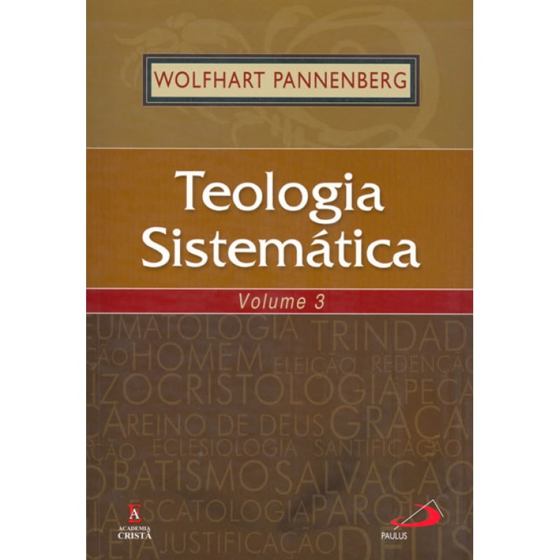 Teologia Sistemática - volume 3