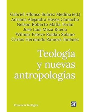 TEOLOGÍA Y NUEVAS ANTROPOLOGÍAS