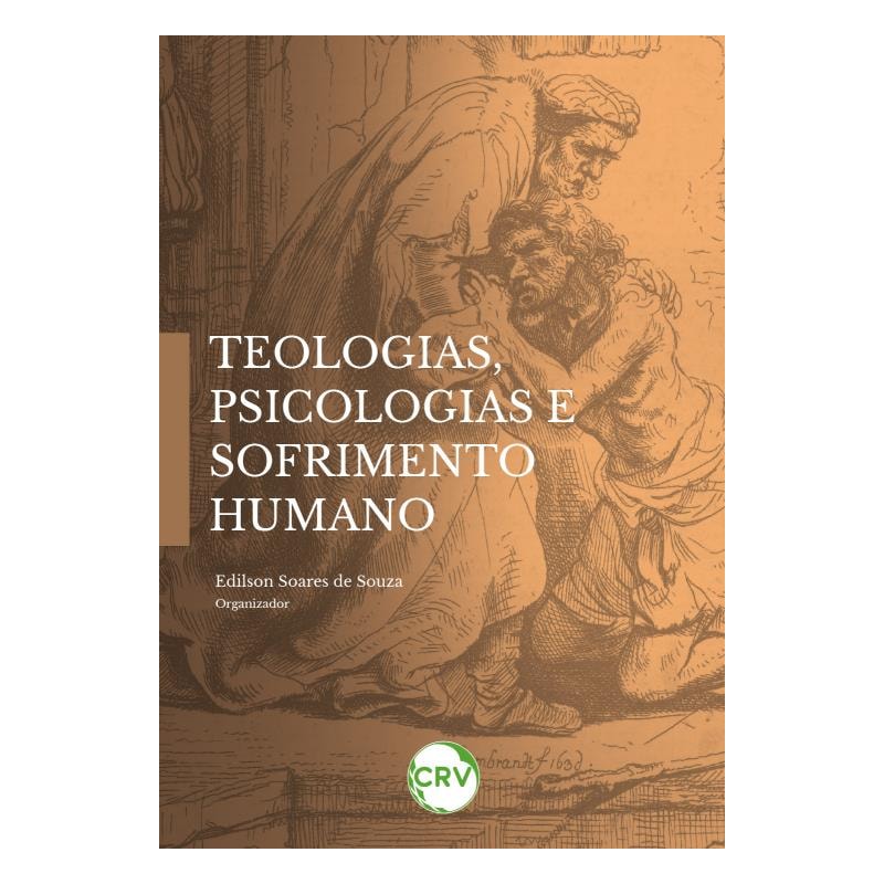 TEOLOGIAS, PSICOLOGIAS E SOFRIMENTO HUMANO