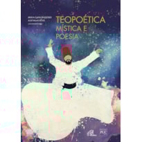 TEOPOÉTICA: MÍSTICA E POESIA