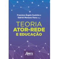 TEORIA ATOR-REDE E EDUCAÇÃO