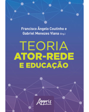 TEORIA ATOR-REDE E EDUCAÇÃO