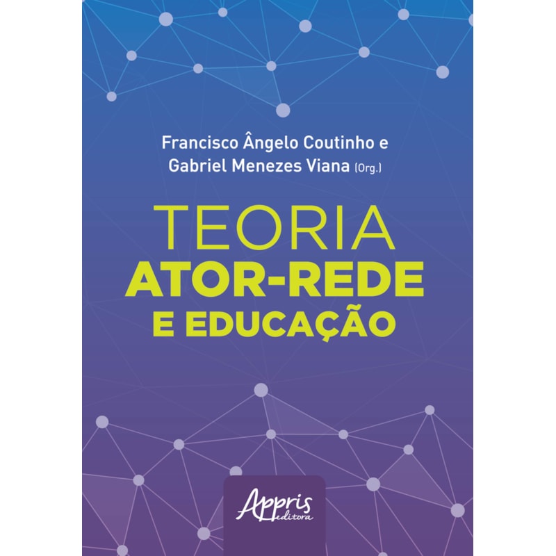 TEORIA ATOR-REDE E EDUCAÇÃO