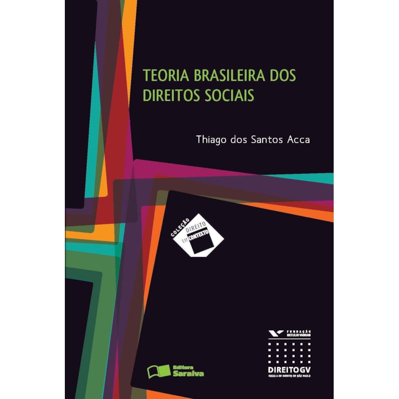 TEORIA BRASILEIRA DOS DIREITOS SOCIAIS - 1ª EDIÇÃO 2013