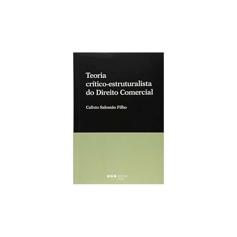 TEORIA CRÍTICO-ESTRUTURALISTA DO DIREITO COMERCIAL