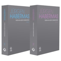 TEORIA DA AÇÃO COMUNICATIVA - 2 VOLUMES: RACIONALIDADE DA AÇÃO E RACIONALIZAÇÃO SOCIAL | PARA A CRÍTICA DA RAZÃO FUNCIONALISTA