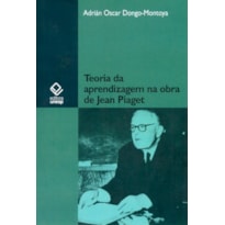 TEORIA DA APRENDIZAGEM NA OBRA DE JEAN PIAGET