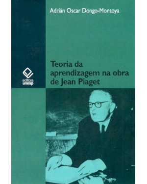 TEORIA DA APRENDIZAGEM NA OBRA DE JEAN PIAGET