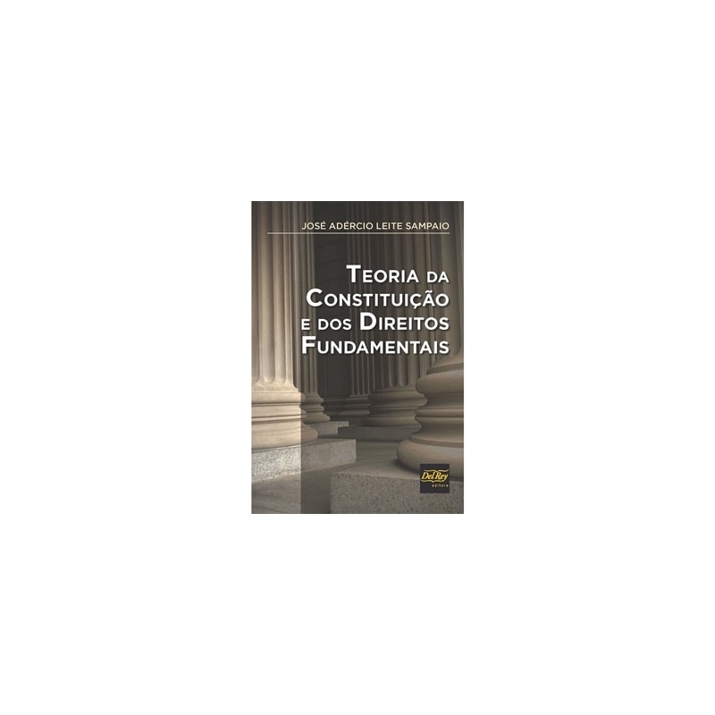 TEORIA DA CONSTITUIÇÃO E DOS DIREITOS FUNDAMENTAIS
