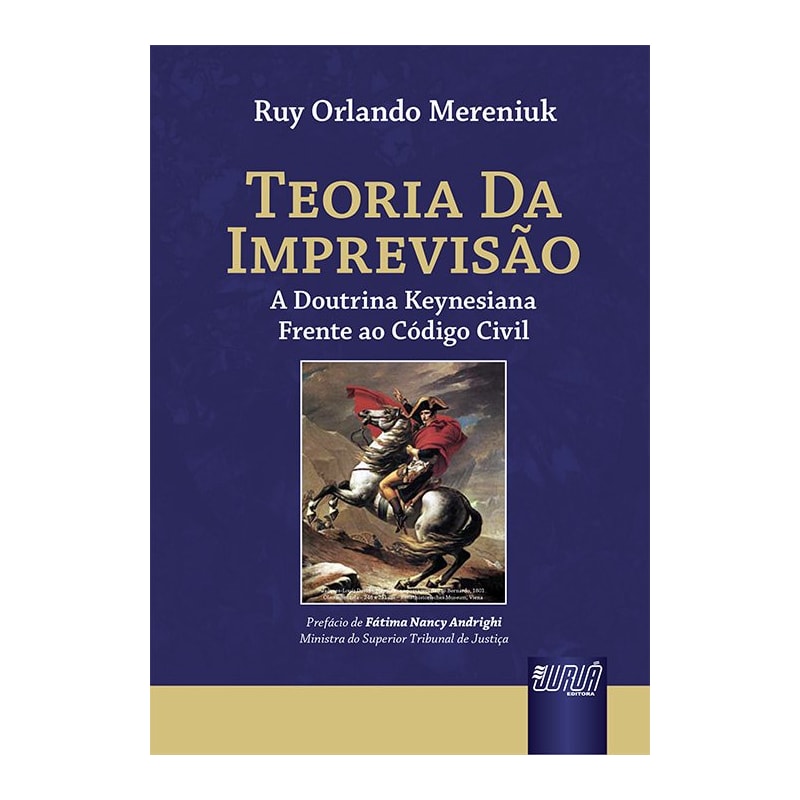 TEORIA DA IMPREVISÃO - A DOUTRINA KEYNESIANA FRENTE AO CÓDIGO CIVIL