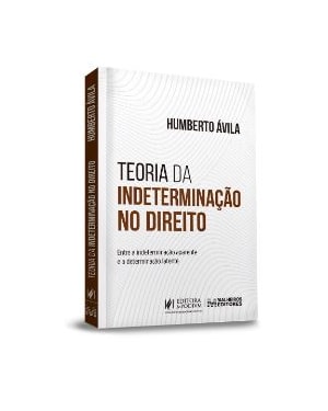 TEORIA DA INDETERMINAÇÃO NO DIREITO - ENTRE A INDETERMINAÇÃO APARENTE E A DETERMINAÇÃO LATENTE