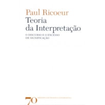 Teoria da interpretação: o discurso e o excesso de significação