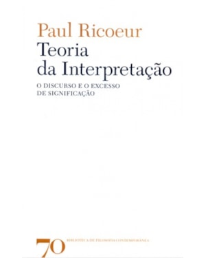 Teoria da interpretação: o discurso e o excesso de significação