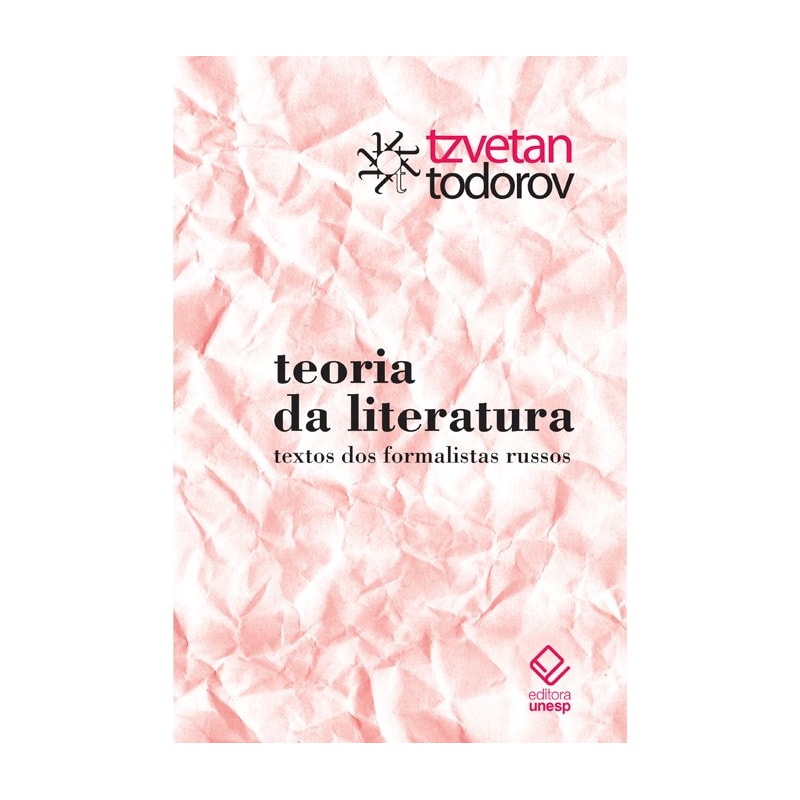 TEORIA DA LITERATURA: TEXTOS DOS FORMALISTAS RUSSOS