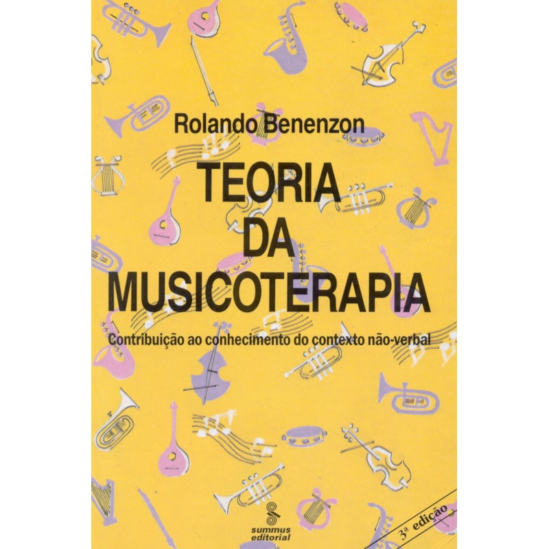 TEORIA DA MUSICOTERAPIA: CONTRIBUIÇÃO AO CONTEXTO DO CONHECIMENTO NÃO-VERBAL