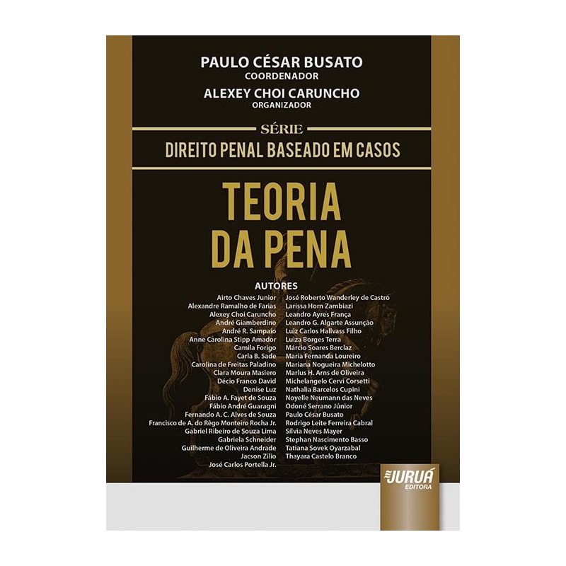 TEORIA DA PENA - SÉRIE DIREITO PENAL BASEADO EM CASOS
