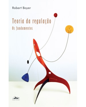 TEORIA DA REGULAÇÃO: FUNDAMENTOS
