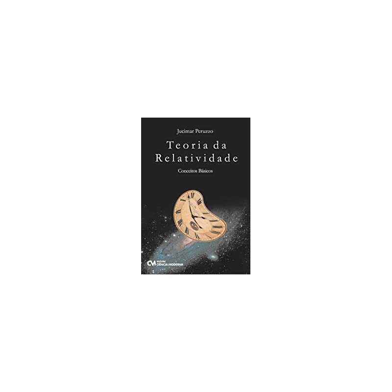 TEORIA DA RELATIVIDADE - CONCEITOS BASICOS - 1