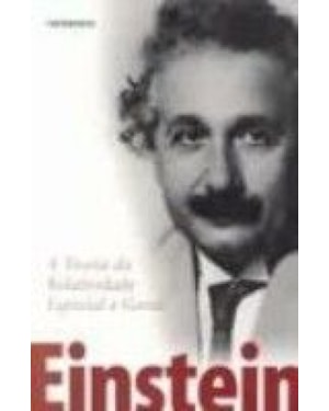 TEORIA DA RELATIVIDADE ESPECIAL E GERAL, A